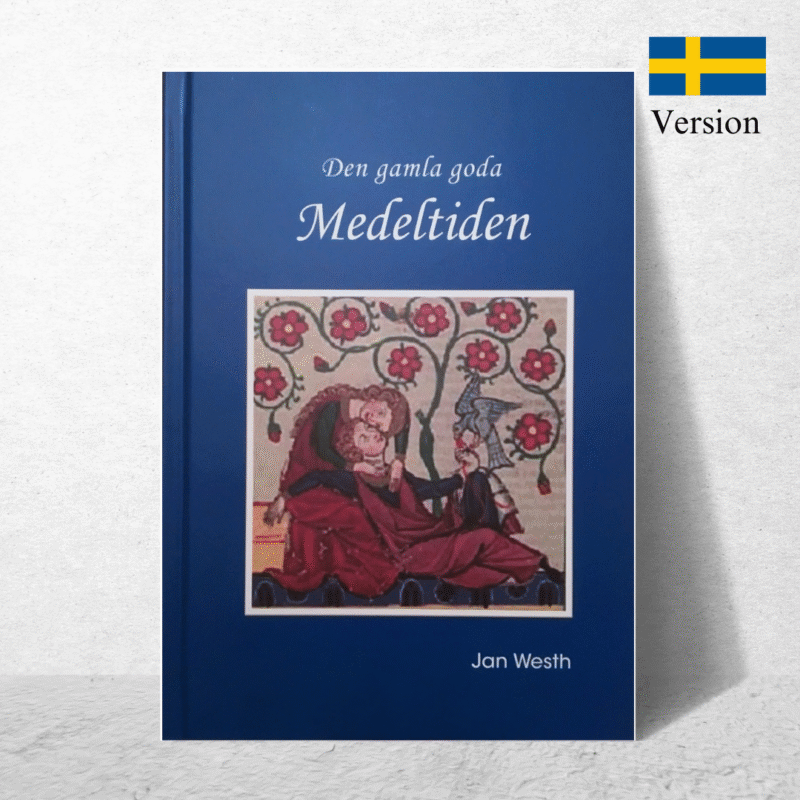 Den gamla goda Medeltiden. Inbunden bok